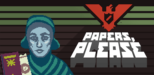 Papers, Please